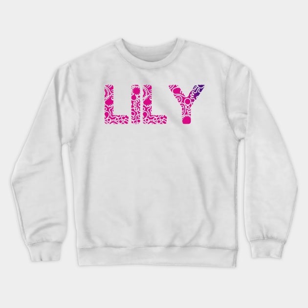 LILY NAME Crewneck Sweatshirt by YourStyleB